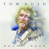 Appleseed Records Tom Rush - What I Know Photo
