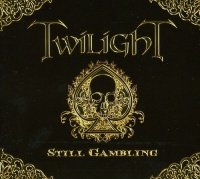 Twilight - Still Gambling Photo