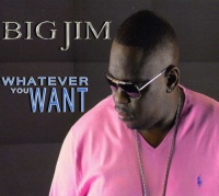CD Baby Big Jim - Whatever You Want Photo