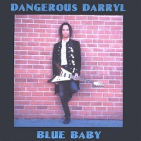 CD Baby Dangerous Darryl - Blue Baby Photo