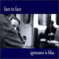 Beyond Records Face to Face - Ignorance Is Bliss Photo