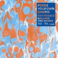Now Again Forge Your Own Chains: Psychedelic / Various Photo