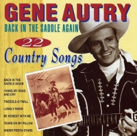 Country Stars Gene Autry - Back In the Saddle Again: 22 Country Songs Photo