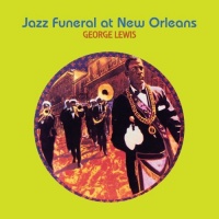 Imports George Lewis - Jazz Funeral At New Orleans Photo
