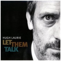 Wea IntL Hugh Laurie - Let Them Talk Photo