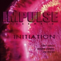 CD Baby Impulse Ensemble - Initiation Photo