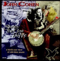 Acoustic Disc John Cohen - Stories the Crow Told Me Photo