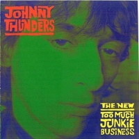 Roir Johnny Thunders - New Too Much Junkie Business Photo