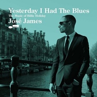 Imports Jose James - Yesterday I Had the Blues: the Music of Billie Photo