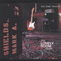 CD Baby Mark Shields - Lonely Room Tapes Photo