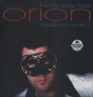 Imports Orion - Who Was That Masked Man Photo