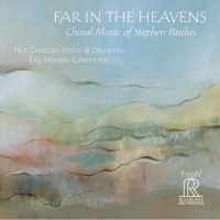Reference Recordings Paulus / True Concord Voices & Orchestra / Holtan - Far In the Heavens Photo