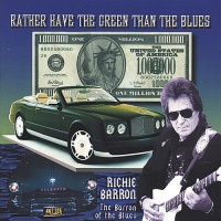 CD Baby Richie Barron - Rather Have the Green Than the Blues Photo