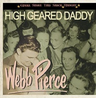 Imports Webb Pierce - High Geared Daddy-Gonna Shake This Shack Tonight Photo
