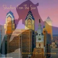 CD Baby Abstract Truth W / G Lawrence - Shadows From the Sun Photo