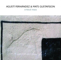 Imports Agusti Fernandez - Critical Mass With Mats Gustafsson Photo