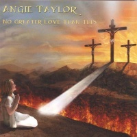 CD Baby Angie Taylor - No Greater Love Than This Photo