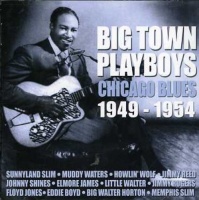Acrobat Big Town Playboys: Chicago Blues 1949-1954 / Var Photo