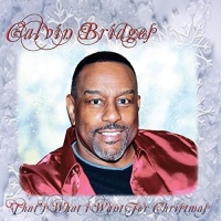 CD Baby Calvin Bridges - That's What I Want For Christmas Photo