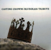 Cc Ent Copycats Casting Crowns Bluegrass Tribute / Various Photo