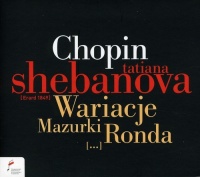Fryderyk Chopin Soci Chopin / Shebanova - Variations / Mazurkas / Rondos Photo