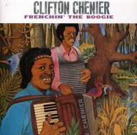 Sunny Side Clifton Chenier - Frenchin the Boogie Photo