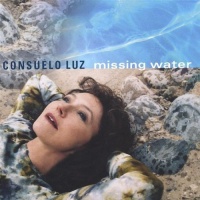 CD Baby Consuelo Luz - Missing Water Photo