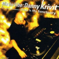 King Street Sounds Danny Krivit - Mix the Vibe: Music Is My Sanctuary Photo