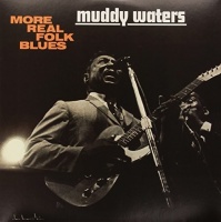 DOL Muddy Waters - More Real Folk Blues Photo