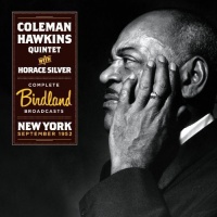 Ais Coleman Hawkins / Silver Horace - Complete Birdland Broadcasts Photo