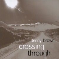 CD Baby Denny Brown - Crossing Through Photo