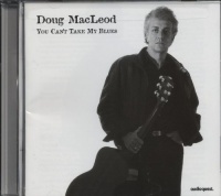 Audioquest Doug Macleod - You Can'T Take My Blues Photo