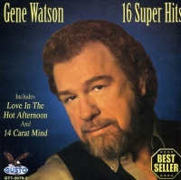 Gusto Gene Watson - 16 Super Hits Photo
