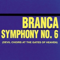 Atavistic Records Glenn Branca - Symphony 6 Photo