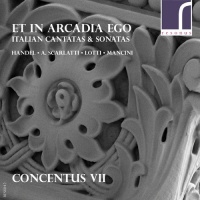 Resonus Classics Handel / Concentus 7 - Et In Arcadia Ego: Italian Cantatas & Sonatas Photo