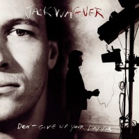 Friday Music Jack Wagner - Don'T Give up Your Day Job Photo