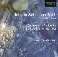 Meridian J.S. Bach / Waterman - Sonatas & Partitas For Solo Violin Bwv 1001-1006 Photo