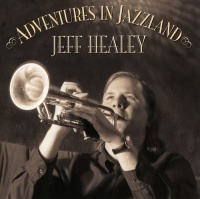 Stony Plain Music Jeff Healey - Adventures In Jazzland Photo