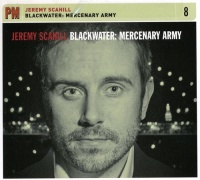 Trade Root Music Jeremy Scahill - Blackwater: Mercenary Army Photo