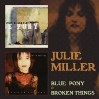 Floating World Julie Miller - Blue Pony / Broken Things Photo