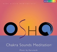 New Earth Records Karunesh - Osho Chakra Sounds Meditation Photo