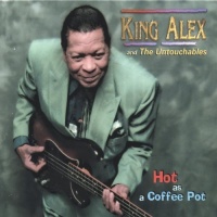 CD Baby King Alex - Hot As a Coffee Pot Photo