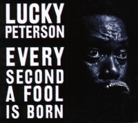 Jsp Records Lucky Peterson - Every Second a Fool Is Born Photo