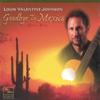 CD Baby Louis Valentine Johnson - Goodbye to Mexico Photo