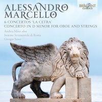 Brilliant Classics Marcello / Mion / Insieme Strumentale Di Roma - 6 Cons La Cetra & Con In D Minor For Oboe & String Photo