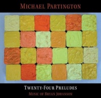 CD Baby Michael Partington - 24 Preludes: Music of Bryan Johanson Photo