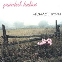CD Baby Michael Irwin - Painted Ladies Photo