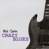 Imports Mick Clarke - Crazy Blues Photo