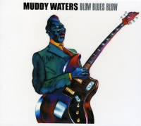 Blues Boulevard Muddy Waters - Blow Blues Blow Photo