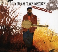 Black Hen Old Man Luedecke - Proof of Love Photo
